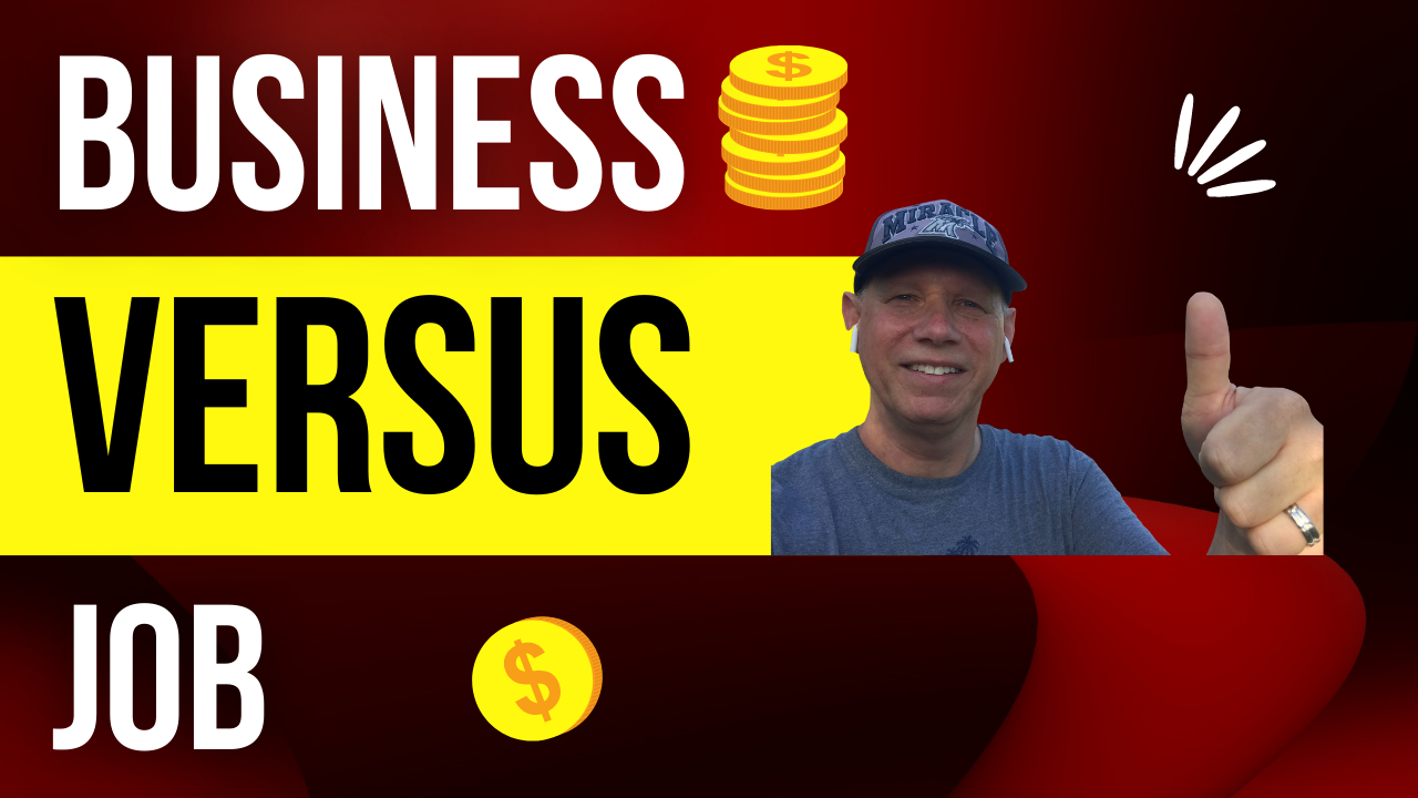 Business vs Job:  Which Do You Really Want?