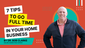 Your Part Time Home Business – 7 Tips To Go Full-Time