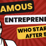 Successful Entrepreneurs Who Started After 50