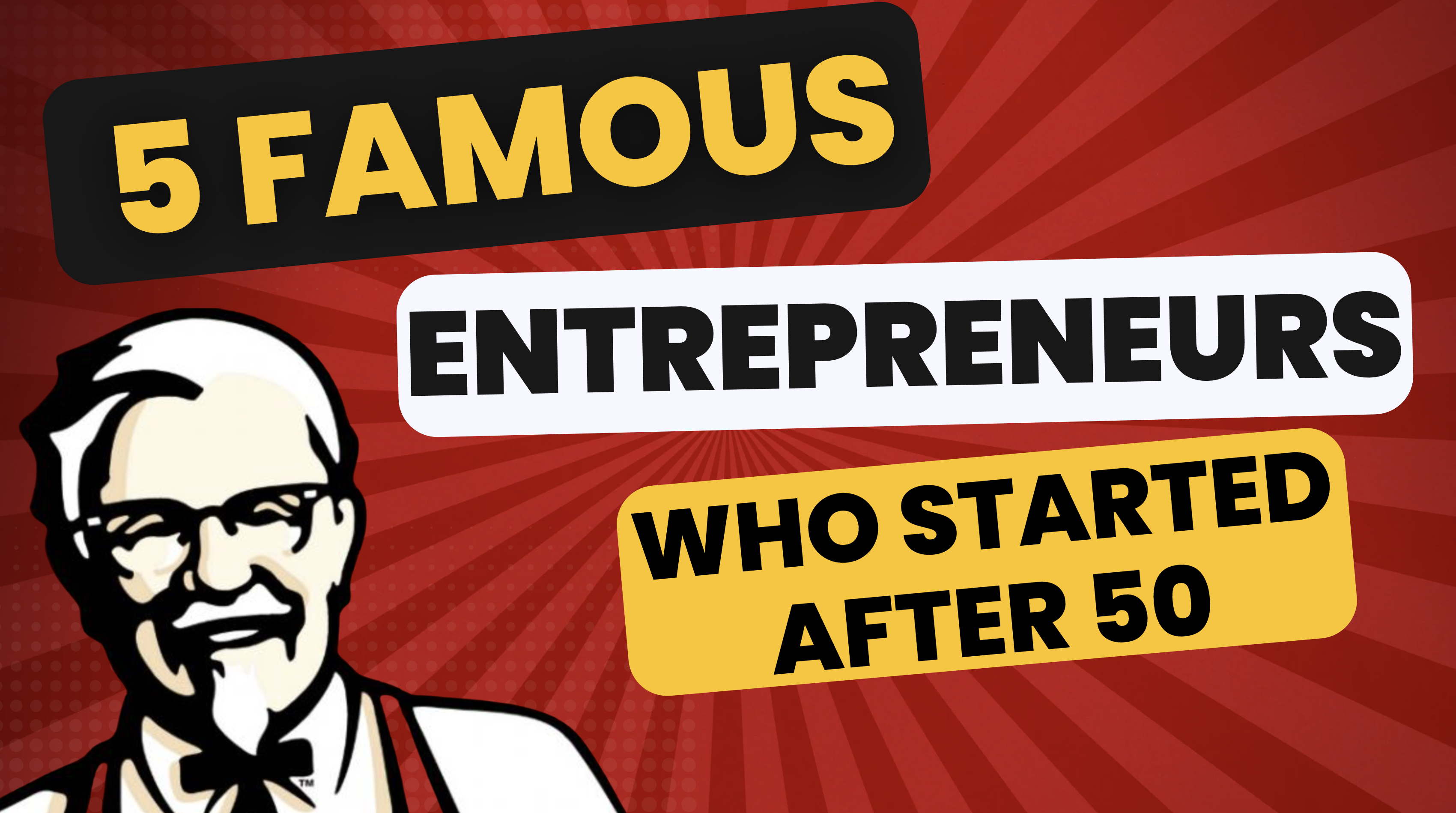 Successful Entrepreneurs Who Started After 50