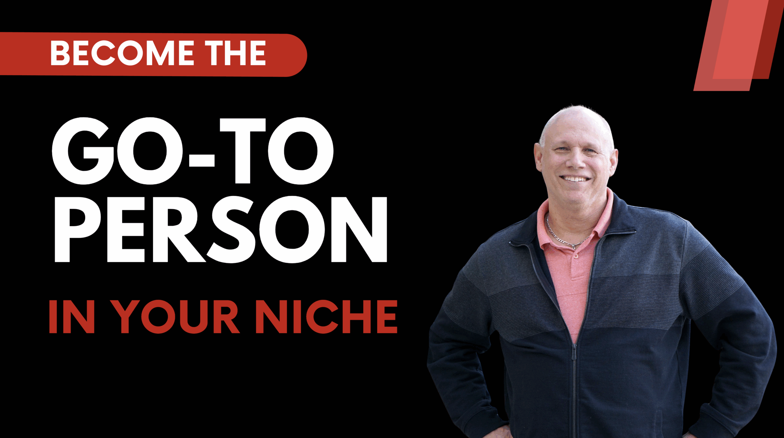 How To Become The Go To Person In Your Niche