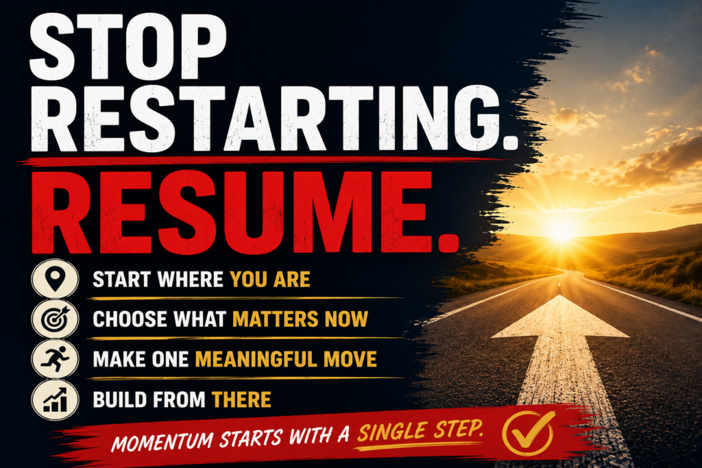 Stop Restarting Resume graphic showing how to rebuild business momentum one meaningful move at a time